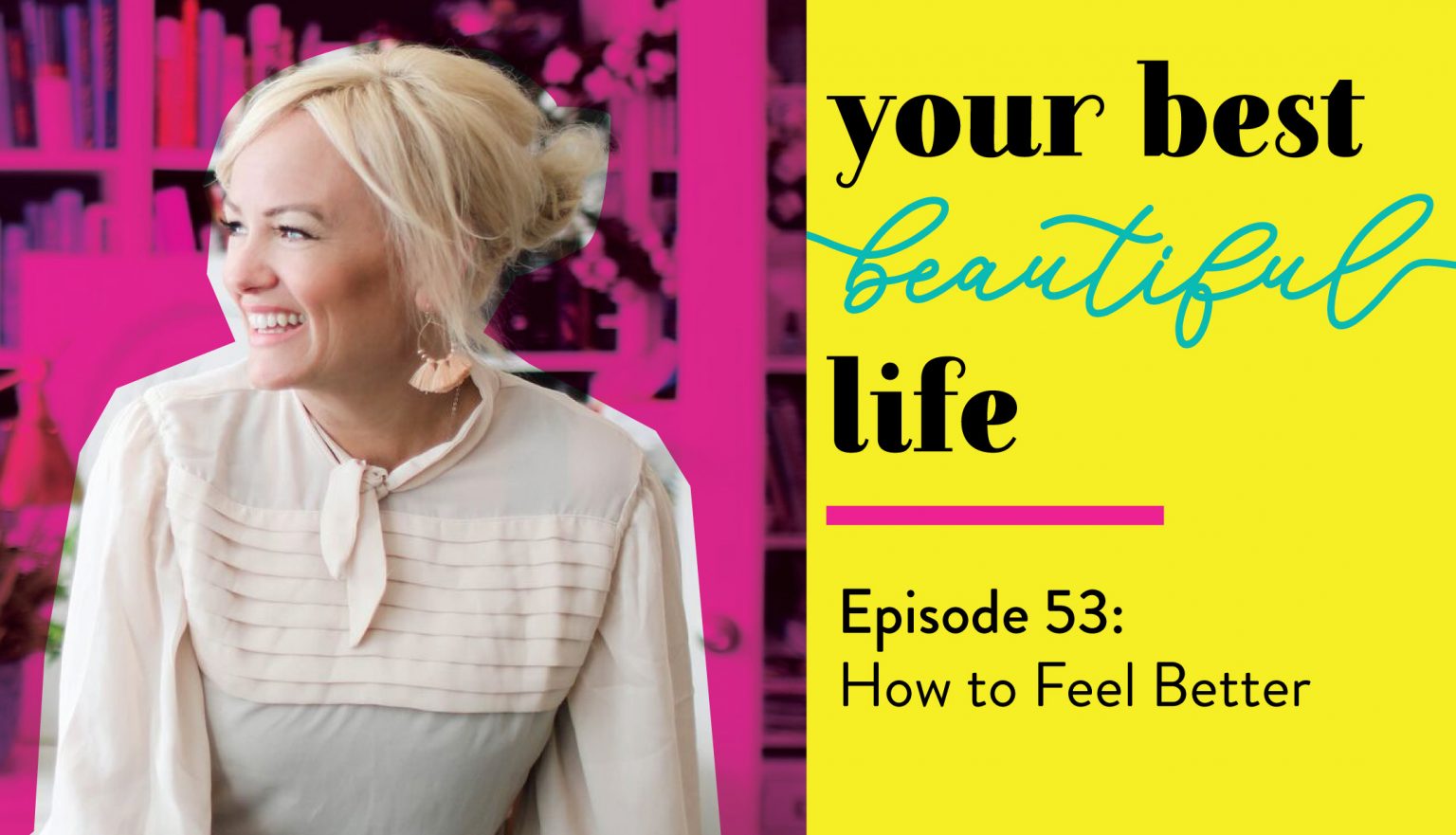 53-how-to-feel-better-life-in-grace